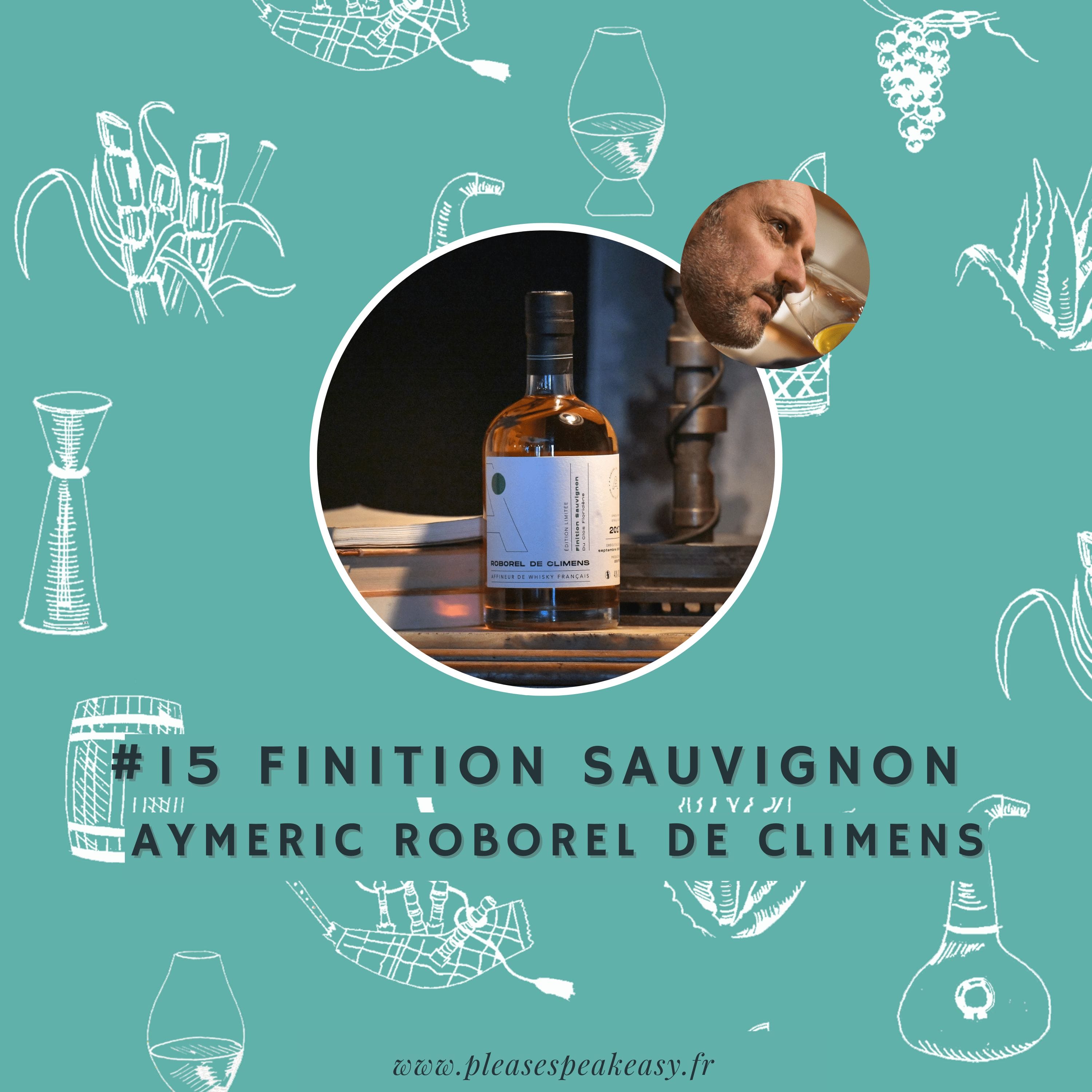 Finition Sauvignon Aymeric Roborel de Climens podcast