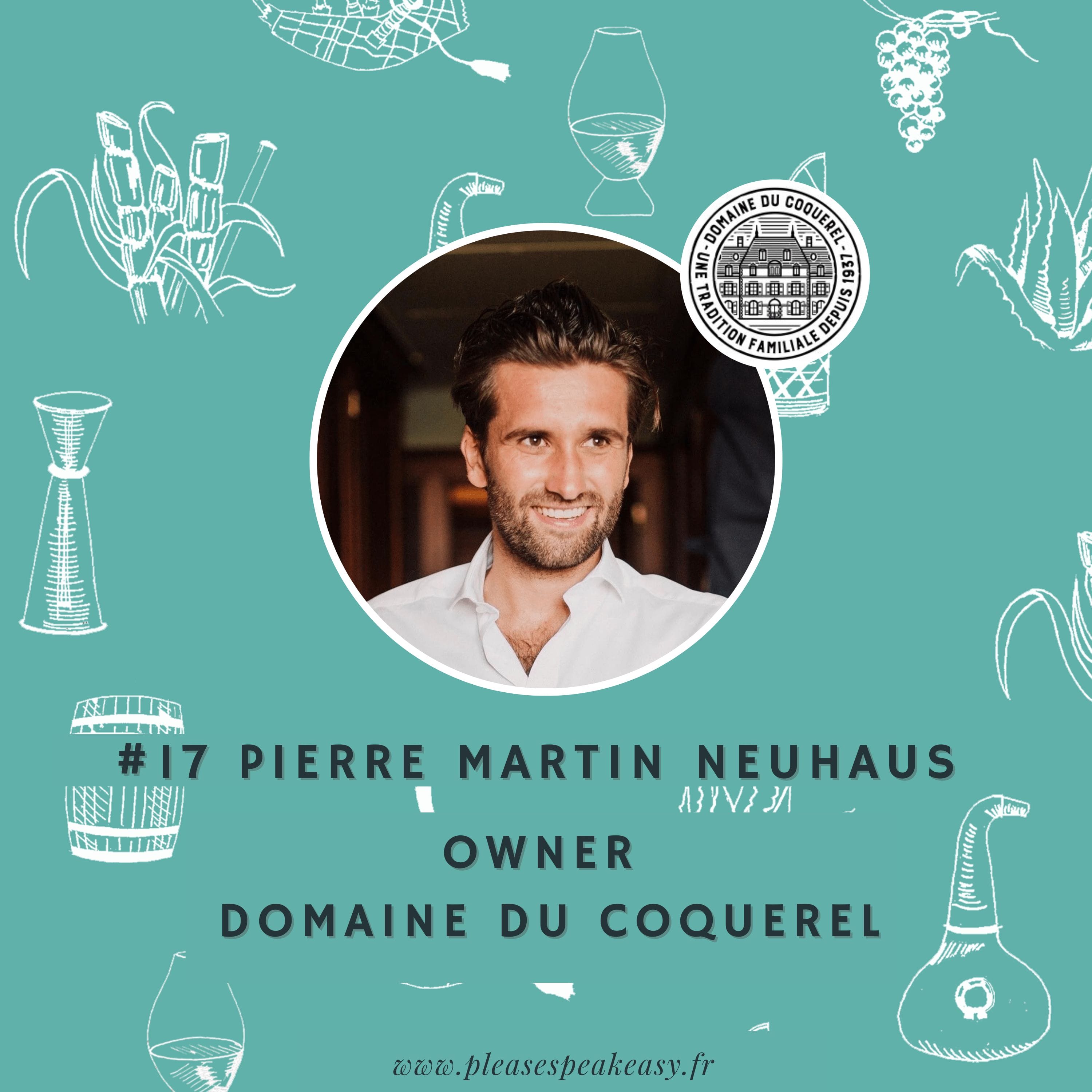 Eau de Vie podcast Pierre Martin Neuhaus Coquerel