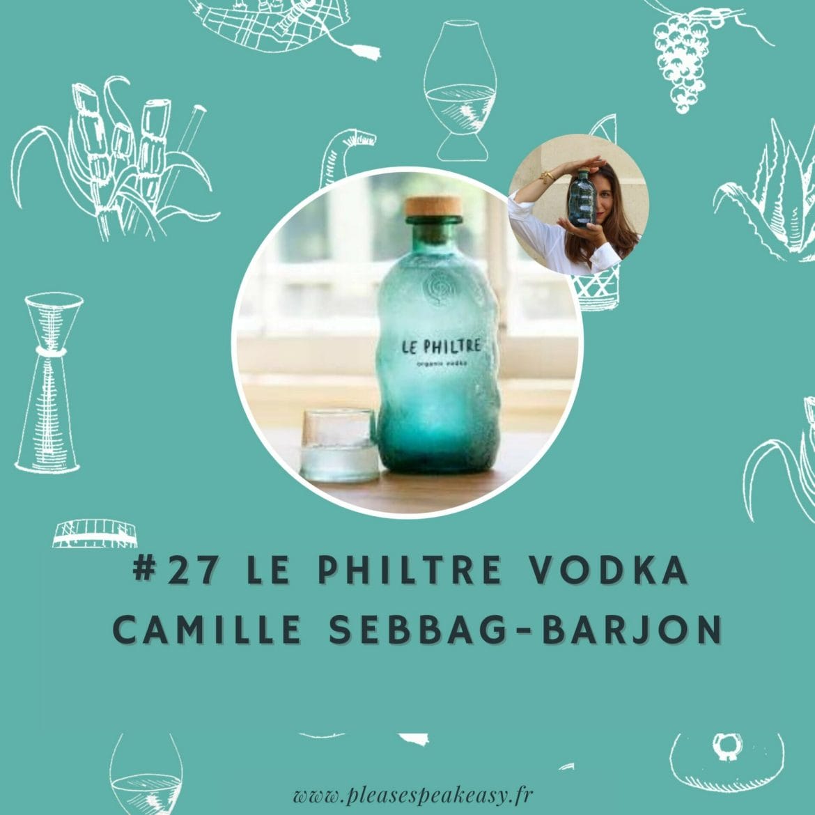Eau de vie Le Philtre Vodka Camille Sebbag-Barjon